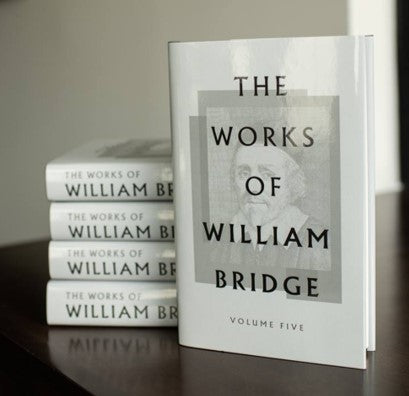 The Works of William Bridge - 5 Volume Set