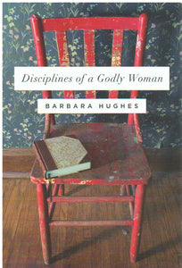 Disciplines of a Godly Woman