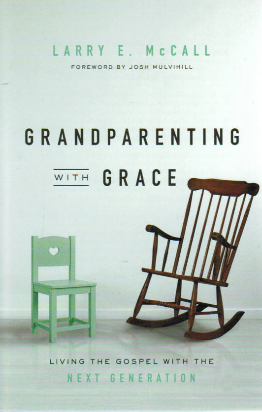 Grandparenting with Grace: Living the Gospel with the Next Generation