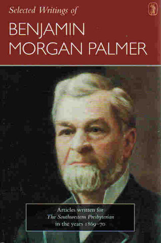 Selected Writings of Benjamin Morgan Palmer
