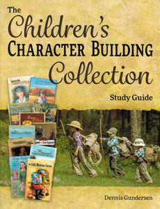 Character Building Collection - The Children’s Character Building Collection Study Guide