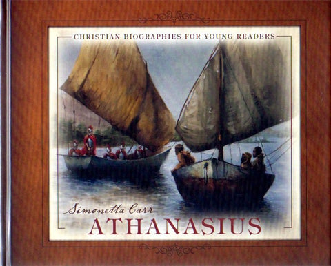 Christian Biographies for Young Readers - Athanasius