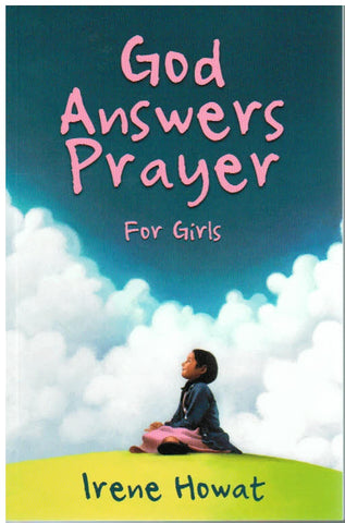 God Answers Prayer - for Girls