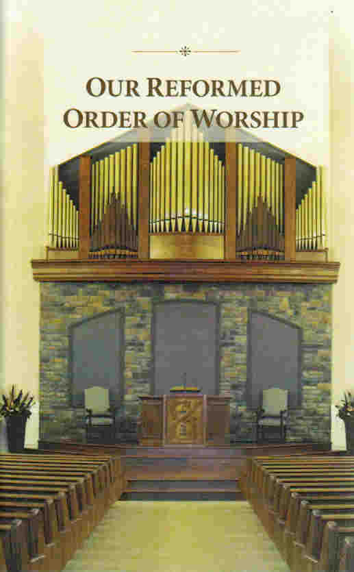 Our Reformed Order of Worship