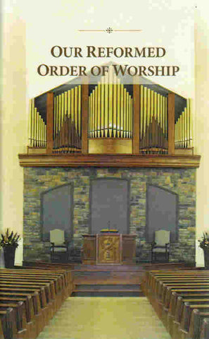 Our Reformed Order of Worship