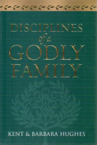 Disciplines of a Godly Family