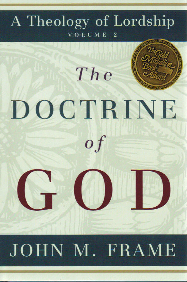 A Theology of Lordship Volume 2 - The Doctrine of God