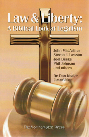 Law and Liberty: A Biblical Look at Legalism