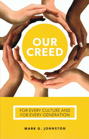 Our Creed: For Every Culture and Generation