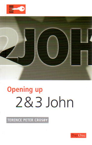 Opening Up 2 & 3 John