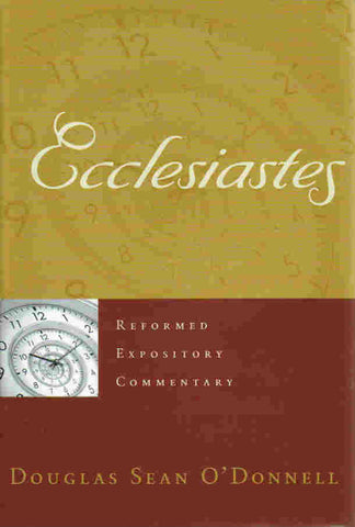 Reformed Expository Commentary - Ecclesiastes