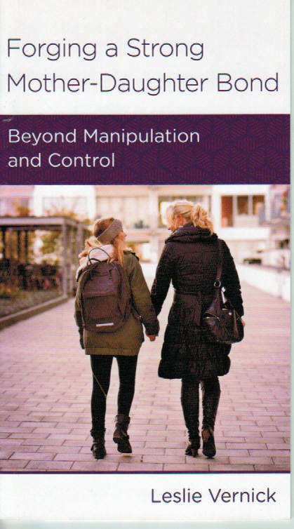 NewGrowth Minibooks - Forging a Strong Mother-Daughter Bond: Beyond Manipulation and Control
