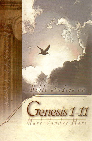 Reformed Fellowship Bible Study - Bible Studies on Genesis 1-11
