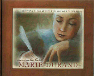 Christian Biographies for Young Readers - Marie Durand