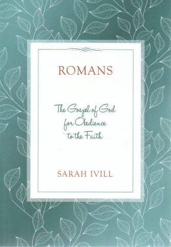 Head Heart Hand Bible Studies - Romans: The Gospel of God for Obedience to the Faith