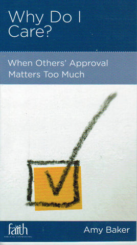 NewGrowth Minibooks - Why Do I Care? When Others' Approval Matters Too Much