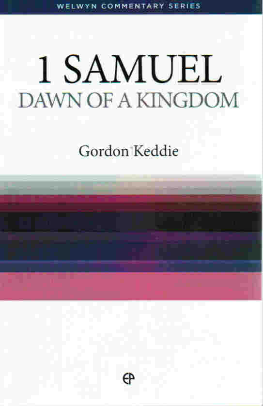 Welwyn Commentary Series - 1 Samuel: Dawn of a Kingdom