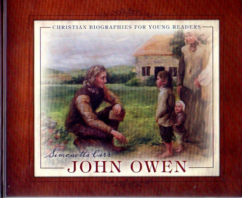 Christian Biographies for Young Readers - John Owen