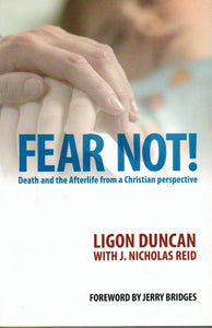 Fear Not! Death and the Afterlife from a Christian Perspective