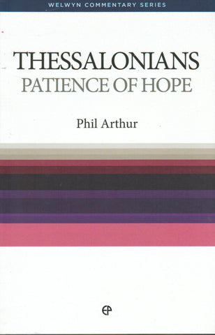 Welwyn Commentary Series - Thessalonians: Patience of Hope