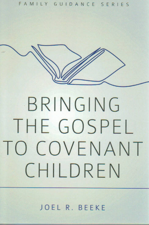 Family Guidance Series - Bringing the Gospel to Covenant Children