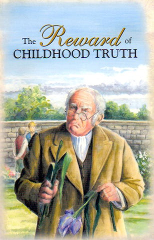 Character Building Collection - The Reward of Childhood Truth