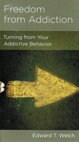 NewGrowth Minibooks - Freedom from Addiction: Turning from Your Addictive Behavior