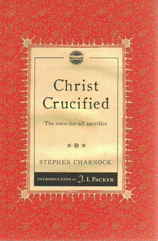 Puritan Pastors - Christ Crucified: The Once-for-all Sacrifice