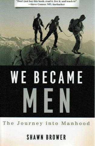 We Became Men: The Journey Into Manhood