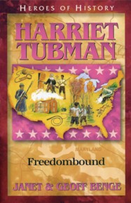 Heroes of History - Harriet Tubman: Freedombound