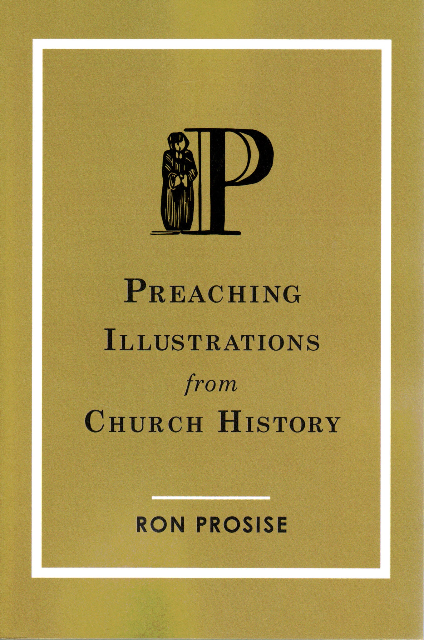Preaching Illustrations from Church History