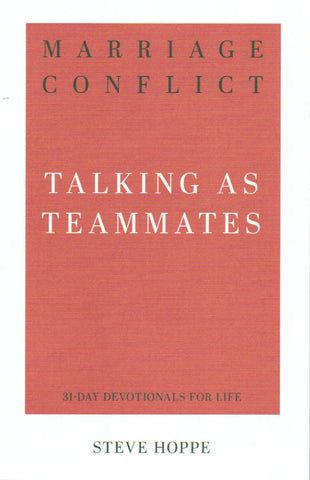 31-Day Devotionals for Life - Marriage Conflict: Talking as Teammates