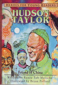 Heroes for Young Readers - Hudson Taylor: Friend of China