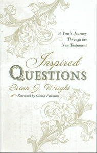 Inspired Questions: A Year's Journey Through the New Testament