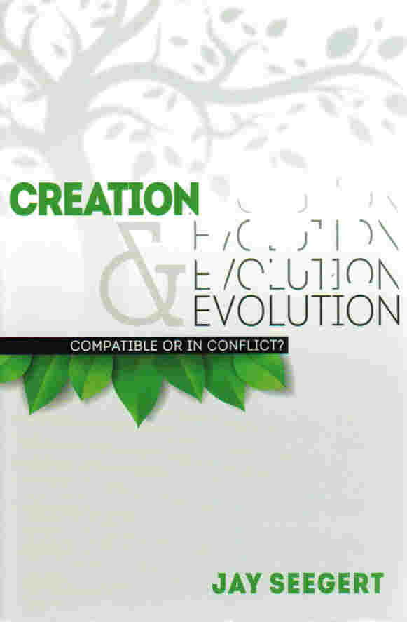 Creation & Evolution: Compatible or in Conflict?