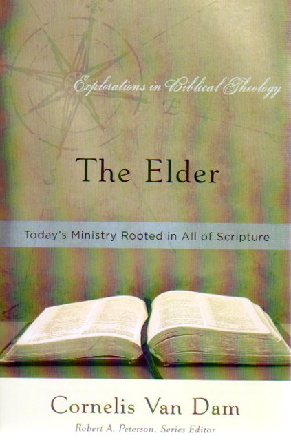The Elder: Today's Ministry Rooted in All of Scripture