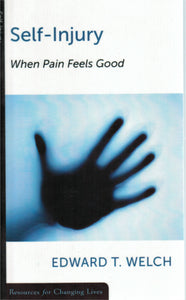 Resources for Changing Lives - Self-Injury: When Pain Feels Good