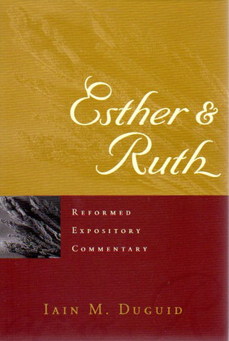 Reformed Expository Commentary - Esther & Ruth