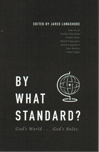 By What Standard? God's World... God's Rules