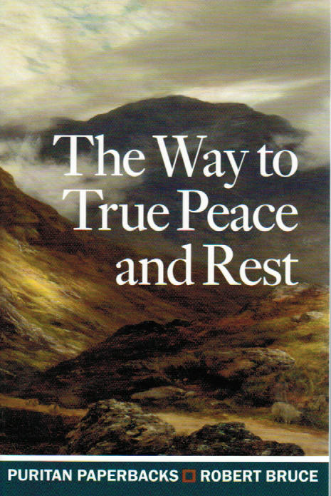 Puritan Paperbacks - The Way to True Peace and Rest: Six Sermons on Hezekiah's Sickness