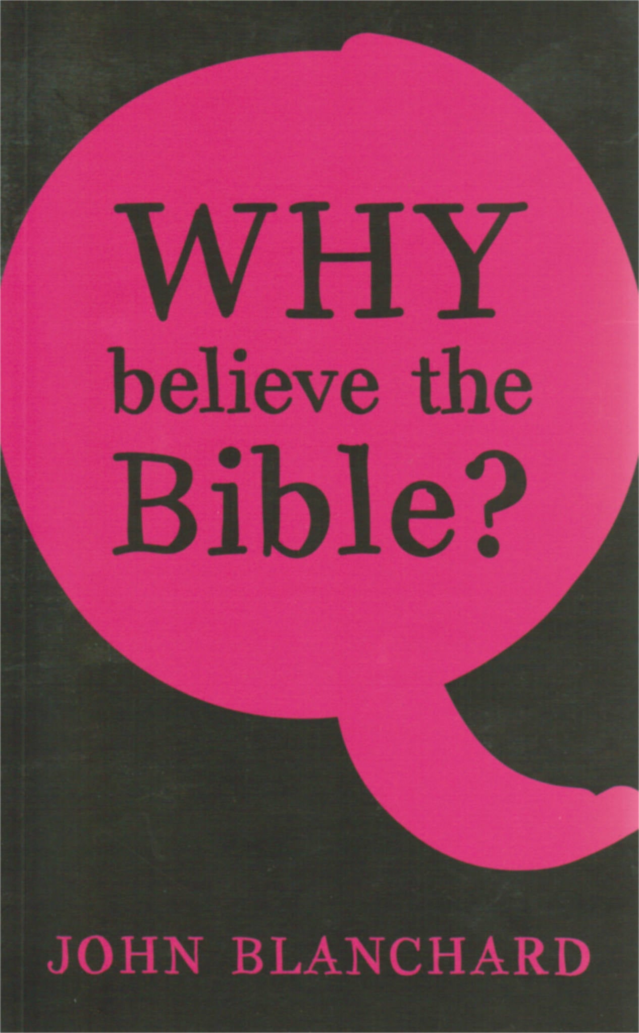 Why Believe the Bible?