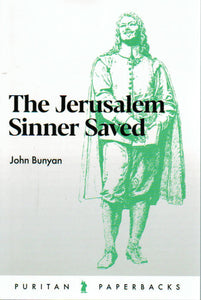 Puritan Paperbacks - The Jerusalem Sinner Saved