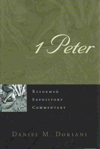 Reformed Expository Commentary - 1 Peter