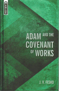 Adam and the Covenant of Works