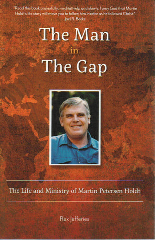 The Man in the Gap: The Life and Ministry of Martin Petersen Holdt