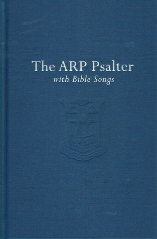 The ARP Psalter with Bible Songs - Pew Edition