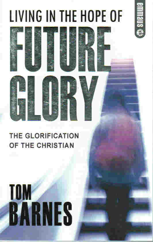 Living in the Hope of Future Glory