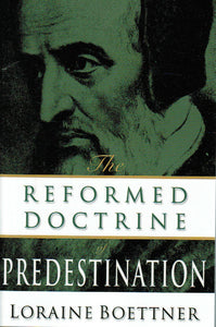 The Reformed Doctrine of Predestination