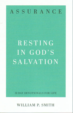 31-Day Devotionals for Life - Assurance: Resting on God's Salvation