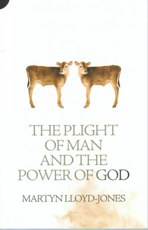 The Plight of Man and the Power of God